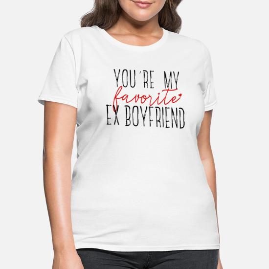 Favorite Ex Boyfriend' Women's T-Shirt 